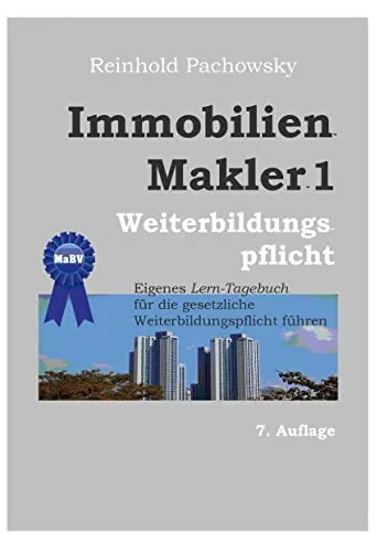 Immobilien-Makler 1 Weiterbildungspflicht (Immobilien-Ausbildungsbücher)