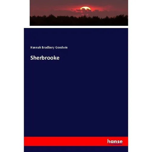 Hansebooks Sherbrooke (Deutsch, Hannah Bradbury Goodwin, 2017) (55904902)