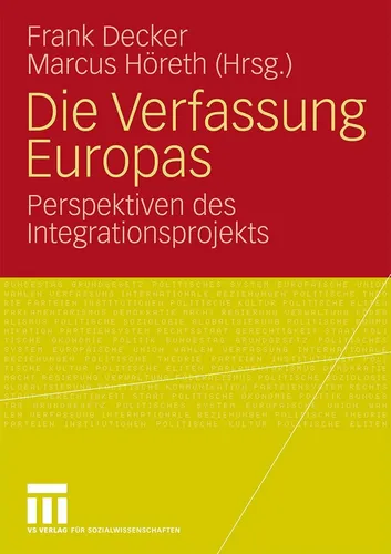 VS Die Verfassung Europas - Fachbuch von Frank Decker & Marcus Höreth - Fachbuch zur europäischen Verfassung, bietet tiefgehende Analysen und Einblicke in politische Strukturen und Entwicklungen.