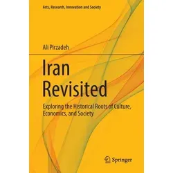 Iran Revisited: Exploring the Historical Roots of Culture, Economics, and Society - Belletristik, interdisziplinärer Ansatz zur Untersuchung des iranischen Wirtschaftssystems und seiner politischen Strukturen.
