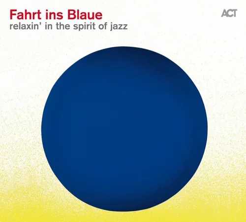 NILS LANDGREN - FAHRT INS BLAUE RELAXIN. IN THE SPIRIT OF JAZZ  CD NEU