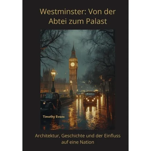 Tredition Westminster: Von der Abtei zum Palast (Timothy Evans, 2024) (57181426)