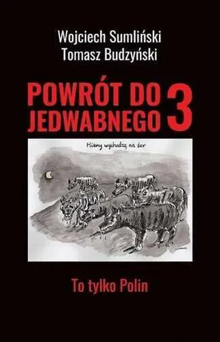 Powrót do Jedwabnego 3 To tylko Polin {Powrot} SUMLIŃSKI /SUMLINSKI/