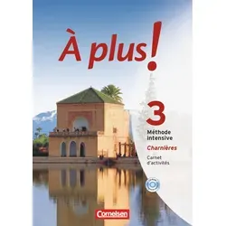 À plus! Méthode intensive. Band 3 (Charnières). Carnet d'activités mit CD-extra von Michèle Héloury/ Catherine Jorißen/ Hans Bächle / Cornelsen Verlag