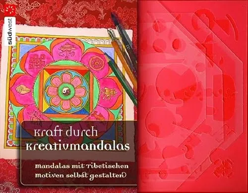 Kraft durch Kreativmandalas: Mandalas mit tibetischen Motiven selbst gestalten