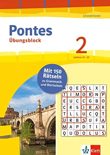 Pontes 2 Gesamtband (ab 2020) - Übungsblock zum Schulbuch 2. Lernjahr: 150 Rätsel zu Grammatik und Wortschatz, Lektion 12-23 (Pontes Gesamtband. Ausgabe 2020)