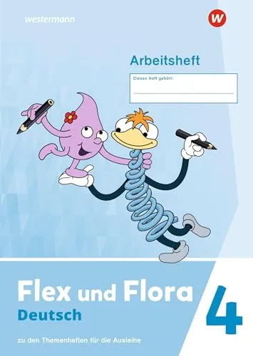 Flex und Flora - Ausgabe 2021: Arbeitsheft 4 Zu den Heften für die Ausleihe