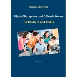 Digital Workplace und Office-Software von Hansruedi Tremp / BoD - Books on Demand / Taschenbuch