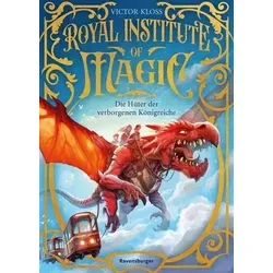 Royal Institute of Magic, Band 1: Die Hüter der verborgenen Königreiche - Fantastisches Kinderbuch ab 10 Jahre