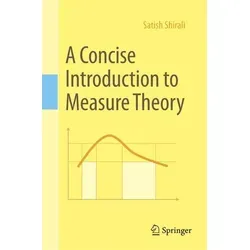 A Concise Introduction to Measure Theory - Selbstständige Einführung in die abstrakte Maßtheorie und Integration, inklusive vollständiger Lösungen zu den Übungen – ideal für Studierende der Mathematik.