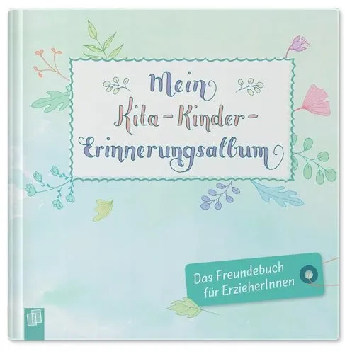 Kleine Kita-Helfer: Mein Kita-Kinder-Erinnerungsalbum - Soziologie-Referenz: Ein liebevolles Freundebuch für Erzieher, ideal um Erinnerungen und Freundschaften der Kinder festzuhalten.
