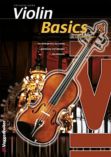 Violin Basics: Die Anfängerschule für Violine