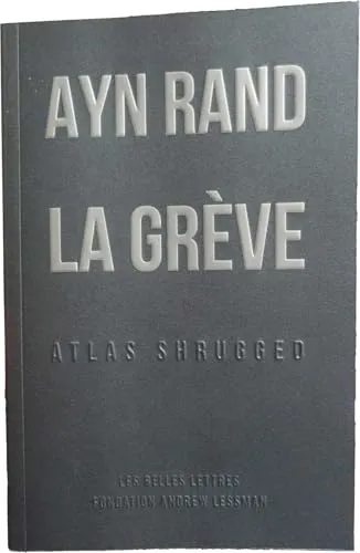 La Greve / Atlas Shrugged: Atlas Shrugged [format poche] (Romans, Essais, Poesie, Documents)