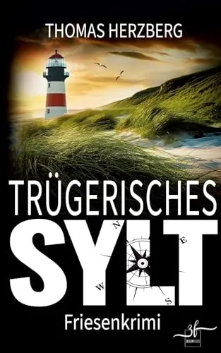 Trügerisches Sylt: Küstenkrimi - Nordseekrimi: Küstenkrimi - Nordseekrimi (Hannah Lambert ermittelt - Friesenkrimi-Reihe)