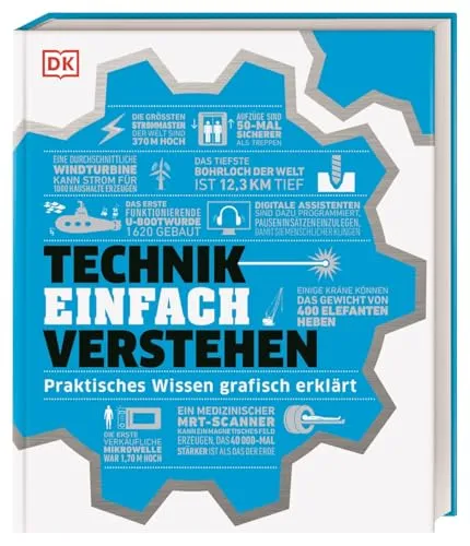 dkinfografik. Technik einfach verstehen: Praktisches Wissen grafisch erklärt