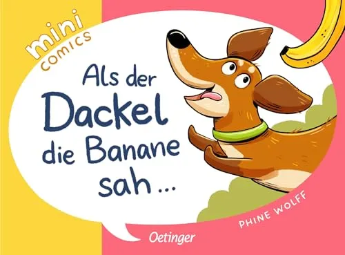 Mini Comics. Als der Dackel die Banane sah ...: Lustiger Hunde-Comic für Kinder ab 2 Jahren mit wenig Text und bunten Comic-Bildern
