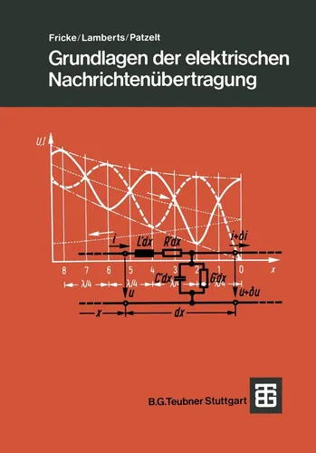 Grundlagen der elektrischen Nachrichtenübertragung: Hans Fricke, Kurt Lamberts, Ernst Patzelt - Taschenbuch über elektrische Nachrichtenübertragung, ideal für Studierende und Technikinteressierte, bietet umfassende Einblicke in die Grundlagen.