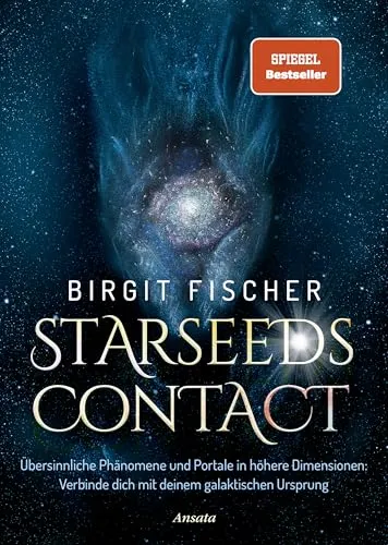Starseeds-Contact: Verbinde dich mit deinem galaktischen Ursprung - Spirituelles Buch über übersinnliche Phänomene und Portale in höhere Dimensionen, ideal für die Entdeckung deiner wahren Herkunft.