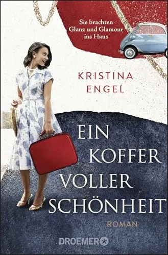 Ein Koffer voller Schönheit: Roman | Ein Frauenroman zwischen Wirtschaftswunder, Frauenrechten und einem Hauch Parfum (Frauen, die die Welt schöner machen, Band 1)