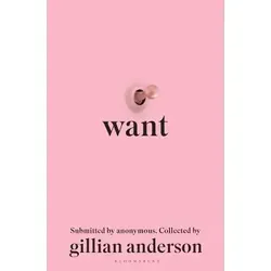 Want von Gillian Anderson - Erotik Buch - Erforschen Sie intime Wünsche mit 'Want' von Gillian Anderson. Ein fesselndes Buch über sexuelle Fantasien, ideal für neugierige Leser.