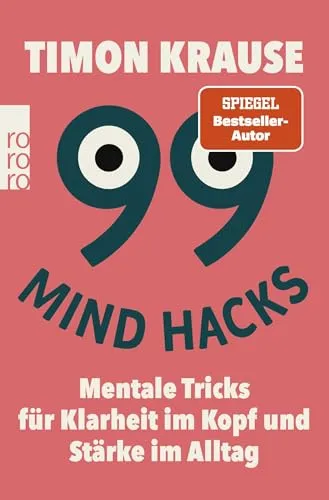 Mind Hacks: Mentale Tricks für Klarheit im Kopf und Stärke im Alltag | Vom Bestsellerautor und Mentalisten | Psychologie-Hacks für mehr Erfolg im Leben 99