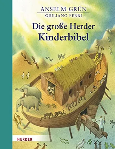 Die große Herder Kinderbibel - Bibel für Kinder, liebevoll illustriert und ideal für das gemeinsame Lesen und Entdecken biblischer Geschichten.