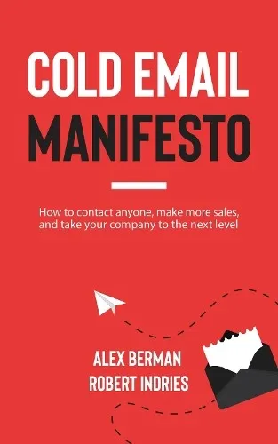 Robert Indries Alex Berman Cold Email Manifesto (Taschenbuch)