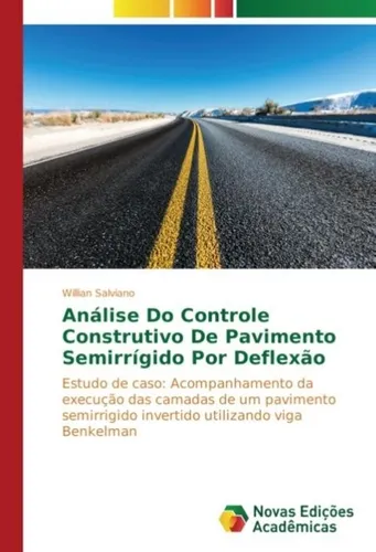 Análise Do Controle Construtivo De Pavimento Semirrígido Por Deflexão Willian Sa