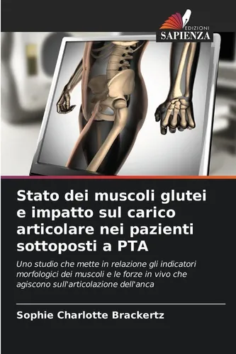 Stato dei muscoli glutei e impatto sul carico articolare nei pazienti sottoposti