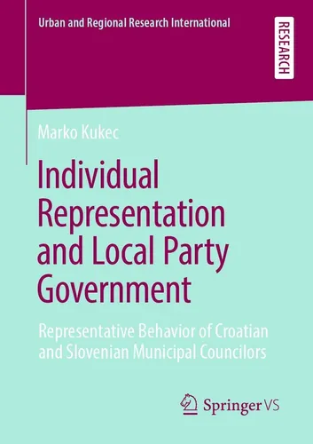 Springer Individual Representation and Local Party Government (Marko Kukec, 2019) - Fachbuch über individuelle Repräsentation und lokale Parteigovernance, bietet tiefgreifende Einblicke in politische Strukturen und Entscheidungsprozesse.