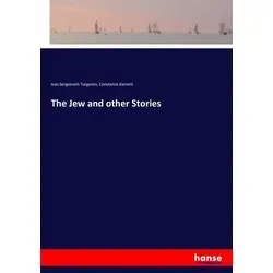 Hansebooks The Jew and other Stories (Iwan S. Turgenjew, Constance Garnett, 2017) (55915281)