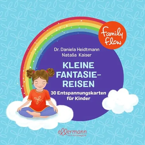 FamilyFlow. Kleine Fantasiereisen: 30 Entspannungskarten für Kinder | 30 wunderschön illustrierte Karten zur Förderung von Entspannung und Achtsamkeit für Kinder ab 3 Jahren