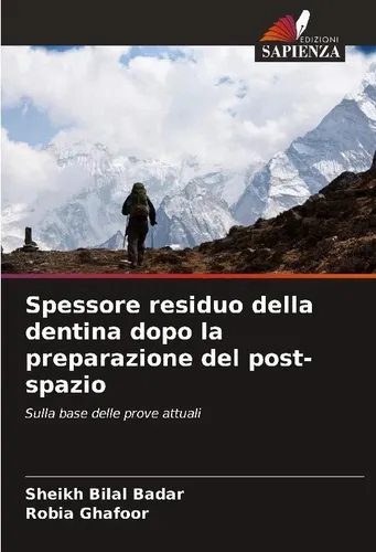 Spessore residuo della dentina dopo la preparazione del post-spazio Sheikh Bilal