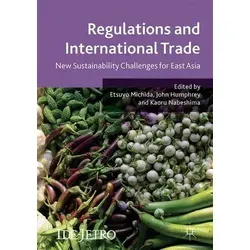 Regulierungen und internationaler Handel: Neue Nachhaltigkeitsherausforderungen für Ostasien - Entdecken Sie die aktuellen Herausforderungen im internationalen Handel und die Auswirkungen auf Nachhaltigkeit in Ostasien. Ein informatives Buch für Fachleute und Interessierte.