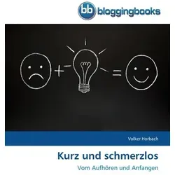BloggingBooks Kurz und schmerzlos (Volker Horbach, 2012) (51391737)
