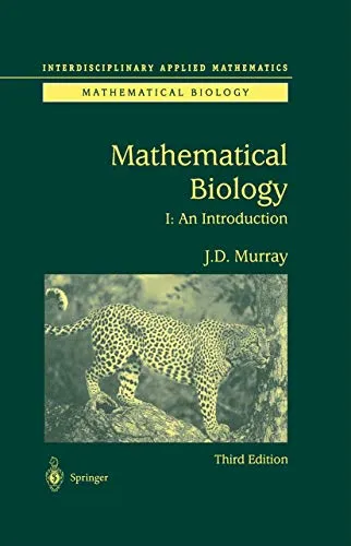 Mathematical Biology: I. An Introduction (Interdisciplinary Applied Mathematics, 17, Band 17)
