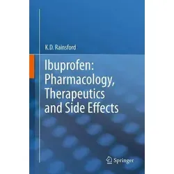 Ibuprofen: Pharmacology, Therapeutics and Side Effects Pharmacology, Therapeutics and Side Effects