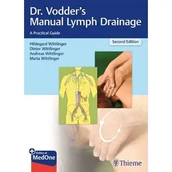 Dr. Vodder's Manual Lymph Drainage: A Practical Guide - Medizin, umfassende Anleitung zur manuellen Lymphdrainage für Therapeuten und interessierte Laien.