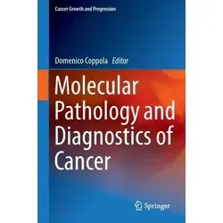 Molecular Pathology and Diagnostics of Cancer, Band 16 - Medizin, umfassende Einblicke in molekulare Diagnostik und Pathologie von Krebs zur Verbesserung der Diagnosen und Therapien.