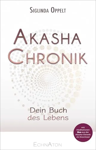 Akasha-Chronik: Dein Buch des Lebens mit Meditations-Download - Heilen: Entdecke dein persönliches Buch des Lebens und erhalte exklusive Meditationen als Download für tiefere Einsichten und spirituelles Wachstum.