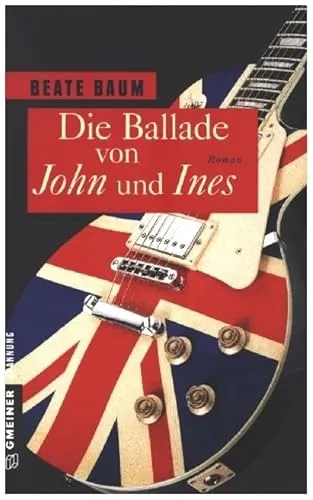 Die Ballade von John und Ines: Roman (Frauenromane im GMEINER-Verlag)