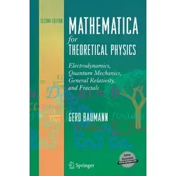 Mathematica for Theoretical Physics Electrodynamics, Quantum Mechanics, General Relativity, and Fractals