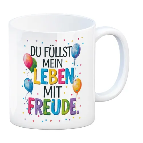 Du füllst mein Leben mit Freude Kaffeebecher Fröhliches Geburtstagsgrußdesign