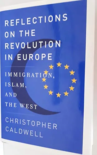 Reflections on the Revolution in Europe: Immigration, Islam, and the West