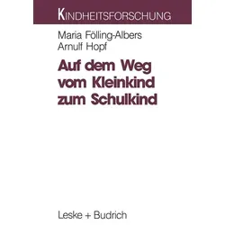Auf dem Weg vom Kleinkind zum Schulkind von Maria Fölling-Albers/ Arnulf Hopf / VS Verlag für Sozialwissenschaften / Taschenbuch