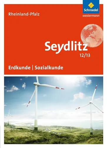 Seydlitz Geographie Schülerband 12/13 - Geografie Schulbuch für die Sekundarstufe II in Rheinland-Pfalz, ideal zur Vorbereitung auf das Abitur mit aktuellen Inhalten und praxisnahen Beispielen.