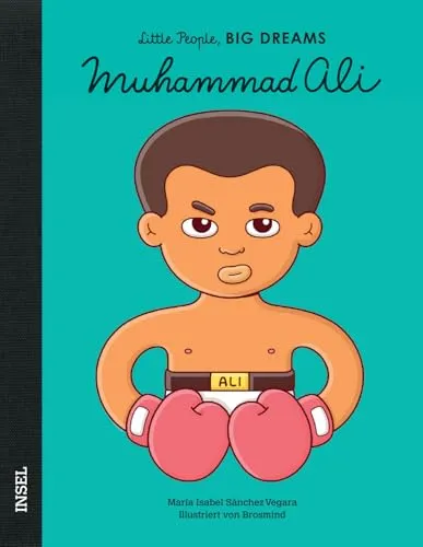 Muhammad Ali – Little People, BIG DREAMS (Deutsche Ausgabe): Kinderbuch ab 4 Jahre