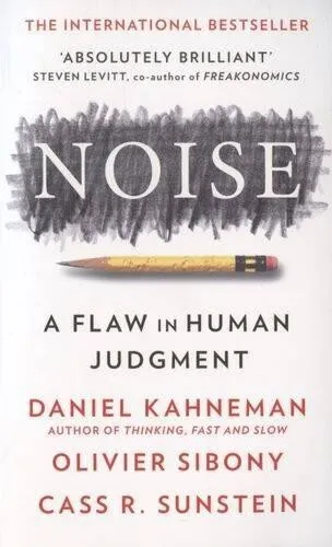 Noise (Daniel Kahneman) Шум (Даниель Канеман)/ Книги на...