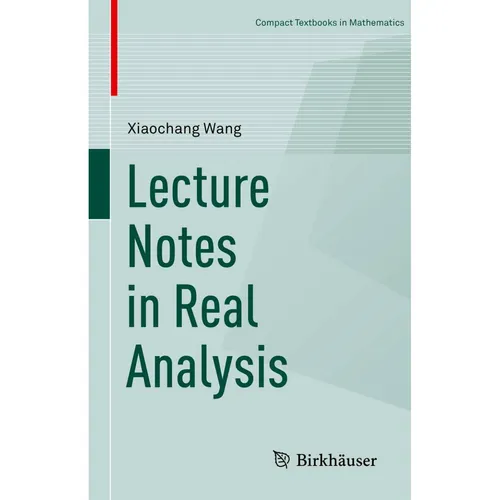 Springer Lecture Notes in Real Analysis (Englisch, Xiaochang Wang, 2018) (25423886)