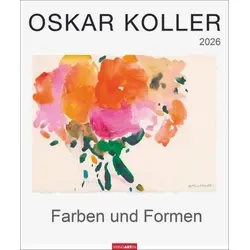 Oskar Koller - Farben und Formen Kalender 2026 - Kunstkalender im Großformat (46 x 55 cm) mit wunderschönen Aquarellen, ideal für Kunstliebhaber und zur Verschönerung Ihrer Wände.